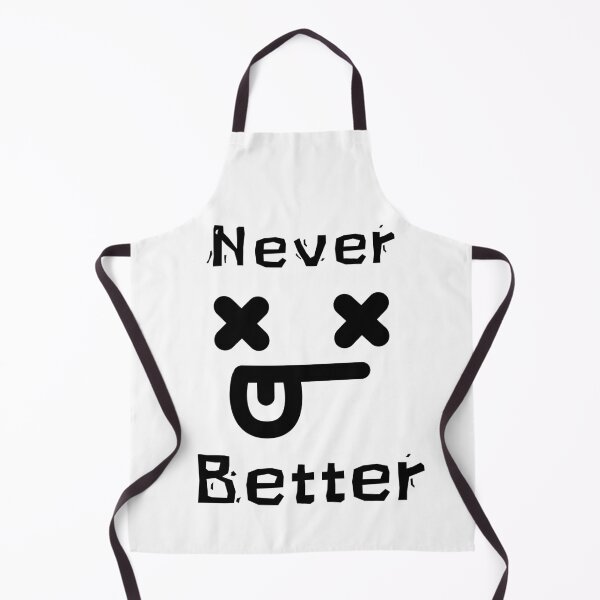 Item preview, Never Better designed and sold by Wordsmith-Wear.