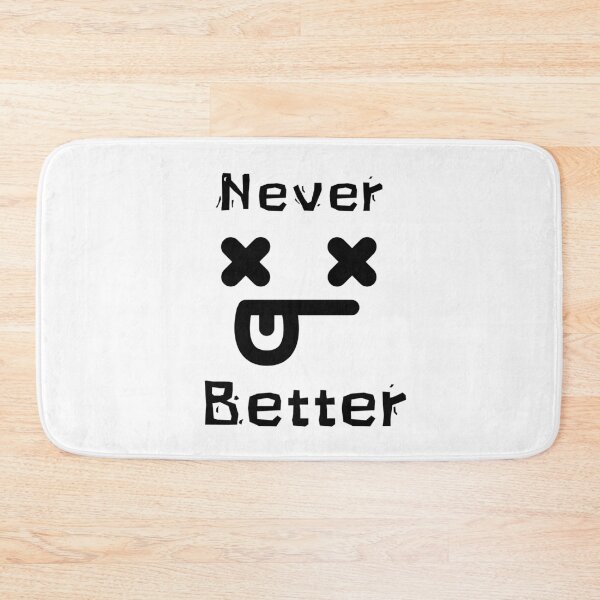 Item preview, Never Better designed and sold by Wordsmith-Wear.