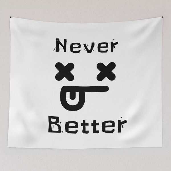 Item preview, Never Better designed and sold by Wordsmith-Wear.