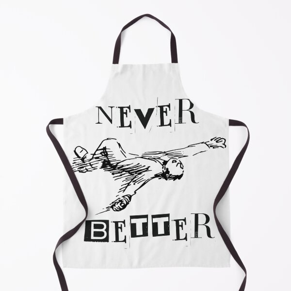 Item preview, Never Better designed and sold by Wordsmith-Wear.
