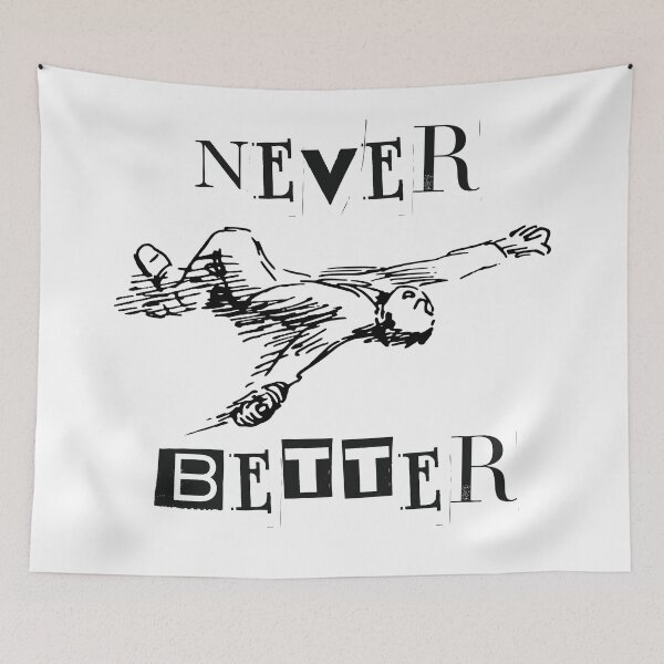 Item preview, Never Better designed and sold by Wordsmith-Wear.