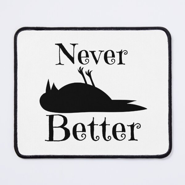 Item preview, Never Better designed and sold by Wordsmith-Wear.