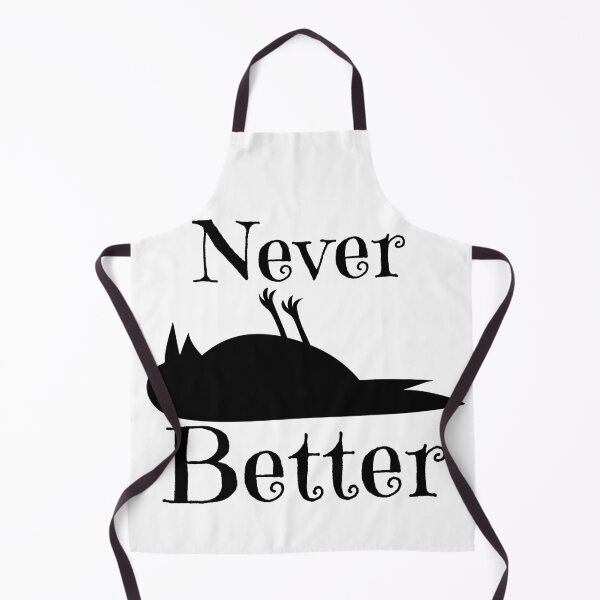 Item preview, Never Better designed and sold by Wordsmith-Wear.
