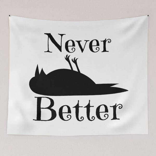 Item preview, Never Better designed and sold by Wordsmith-Wear.