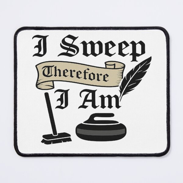 Item preview, I Sweep, Therefore I Am – A Curler’s Soliloquy designed and sold by Sweeping Statements.