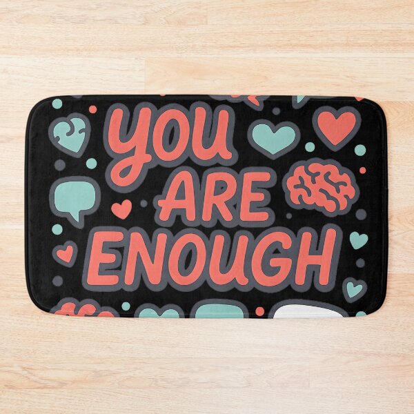 Item preview, You Are Enough Mental Health Quote designed and sold by MysticArtisan.