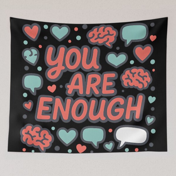 Item preview, You Are Enough Mental Health Quote designed and sold by MysticArtisan.