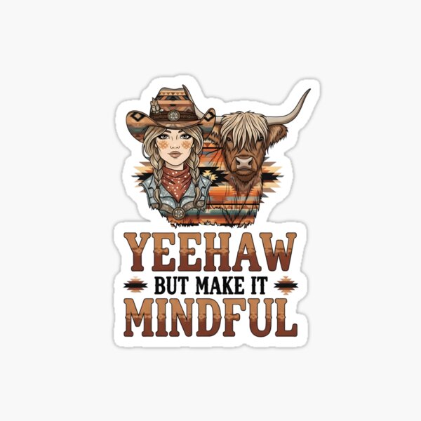 Artikel-Vorschau von Yeehaw, aber mach es achtsam – Western Cowgirl Highland Cow Southwestern Digital Art, designt und verkauft von AnnDesignStudio.