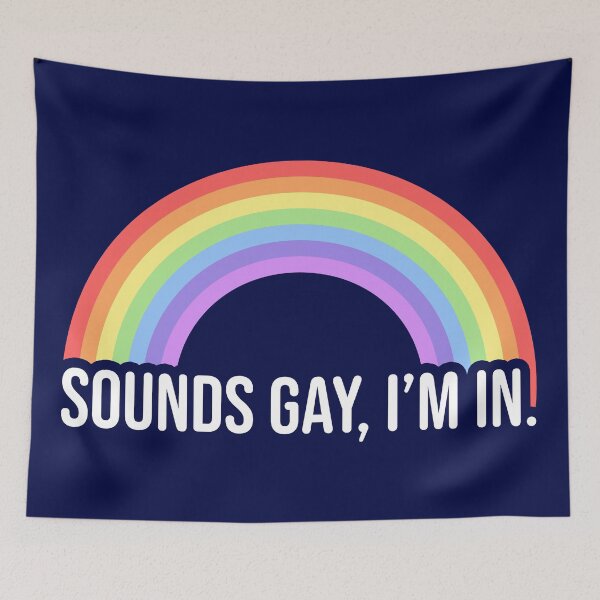 Item preview, Sounds Gay, I'm In V2 designed and sold by sillyjess.