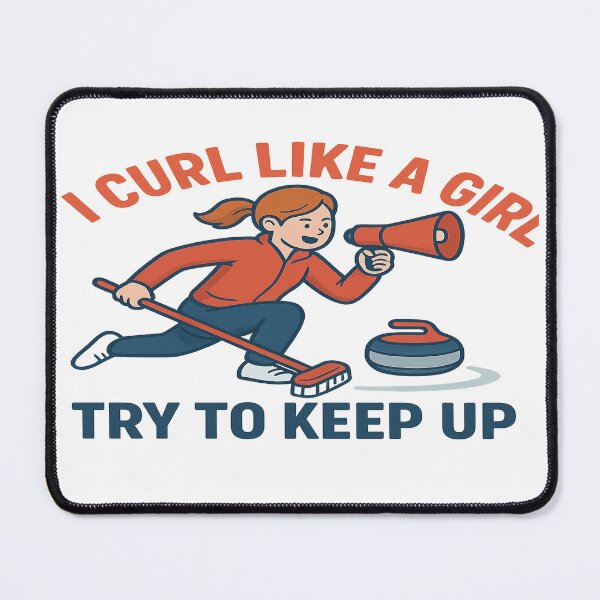 Item preview, I Curl Like a Girl – Try to Keep Up (Empowered Curler Design) designed and sold by Sweeping Statements.