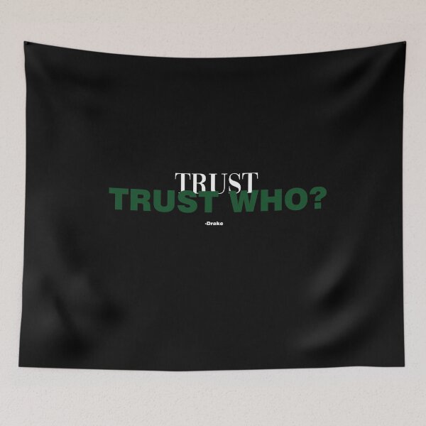 Item preview, Trust Who? | Bold Drake Quote Streetwear Design designed and sold by Gracie_Designs.