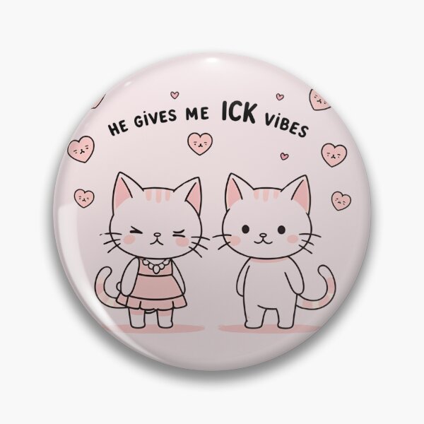 Item preview, He Gives Me Ick Vibes designed and sold by Boy Bye Boutique.