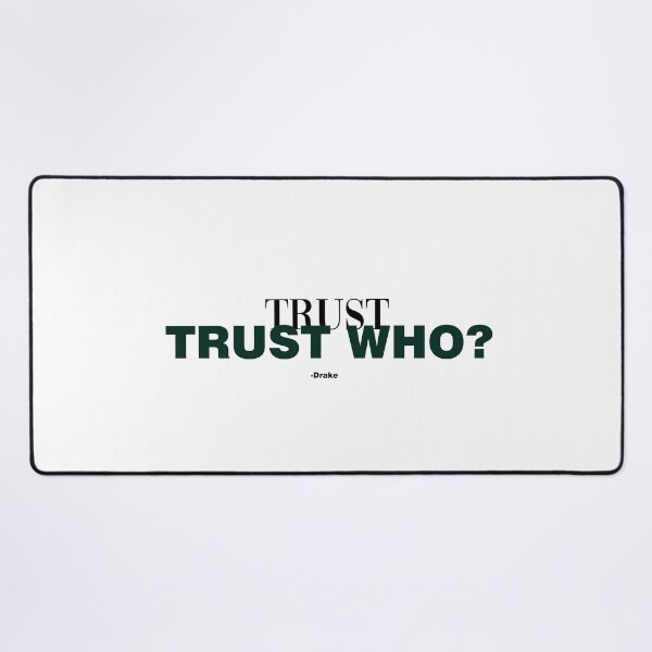 Item preview, Trust Who? | Bold Drake Quote Streetwear Design designed and sold by Gracie_Designs.