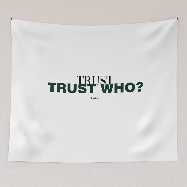 Item preview, Trust Who? | Bold Drake Quote Streetwear Design designed and sold by Gracie_Designs.