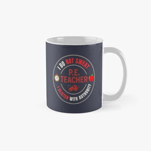 Item preview, P. E. Teacher: I Never Sweat. I Glisten! designed and sold by LaPaz361.