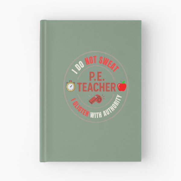 Item preview, P. E. Teacher: I Never Sweat. I Glisten! designed and sold by LaPaz361.