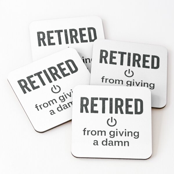 Item preview, Retired from giving a damn designed and sold by iZuDesign.