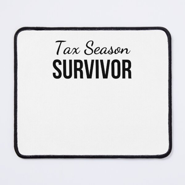 Item preview, Tax season survivor funny accounting cute tax CPA joke designed and sold by snowry.