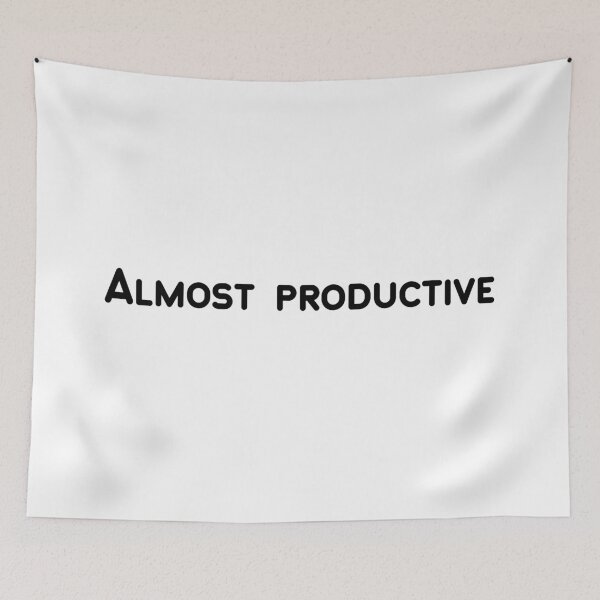Item preview, Productivity Quote/Pun/Humor designed and sold by holaitssher.