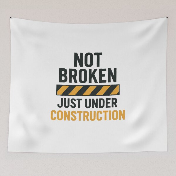 Item preview, Not Broken, Just Under Construction designed and sold by iZuDesign.