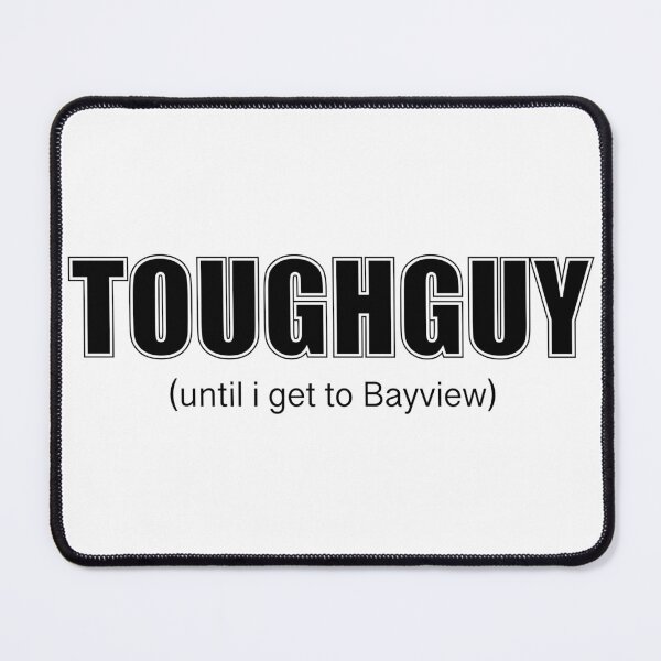 Item preview, Toughguy - until i get to Bayview designed and sold by Boy-Racer.