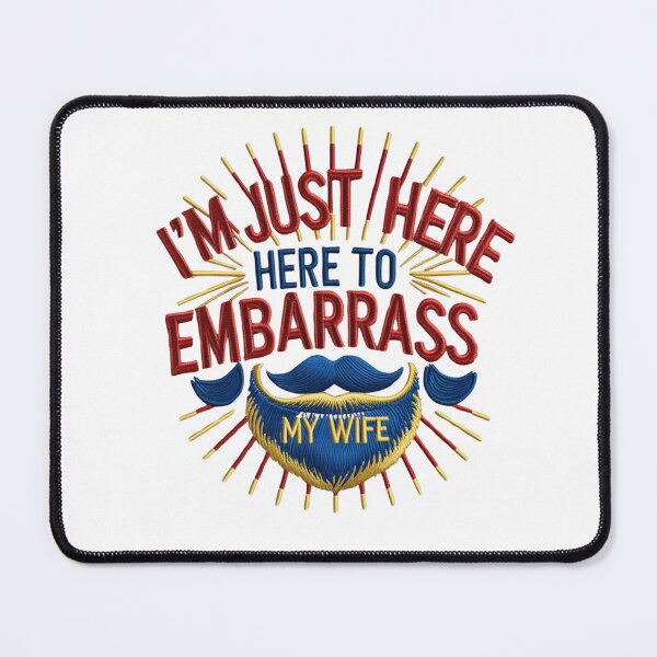 Item preview, I'm Just Here to Embarrass My Wife Funny Dad Embroidered Beard Design designed and sold by ArtDesignTp.
