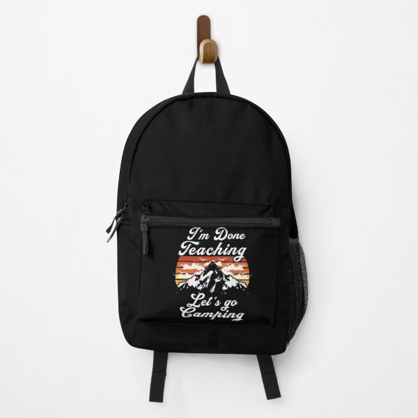 Item preview, I'm Done Teaching Let's Go Camping – Funny Teacher Summer Break designed and sold by Dmetalx Art Apparel.