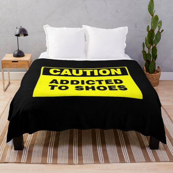 Item preview, Caution Addicted To Shoes, Caution Sign, Novelty Sign, Footwear  designed and sold by AASparksDesigns.
