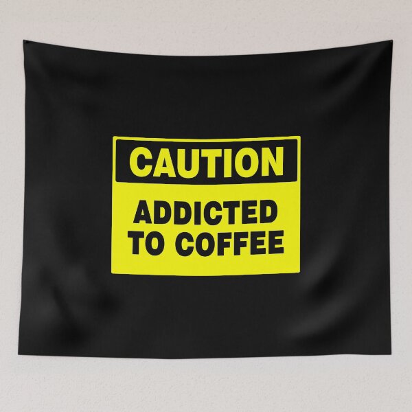 Item preview, Caution Addicted To Coffee, Yellow Novelty Sign,  Morning Coffee, Quotes  designed and sold by AASparksDesigns.