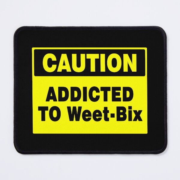 Item preview, Caution Addicted To Weet-Bix, Yellow Novelty Sign, Quotes, Cereal  designed and sold by AASparksDesigns.
