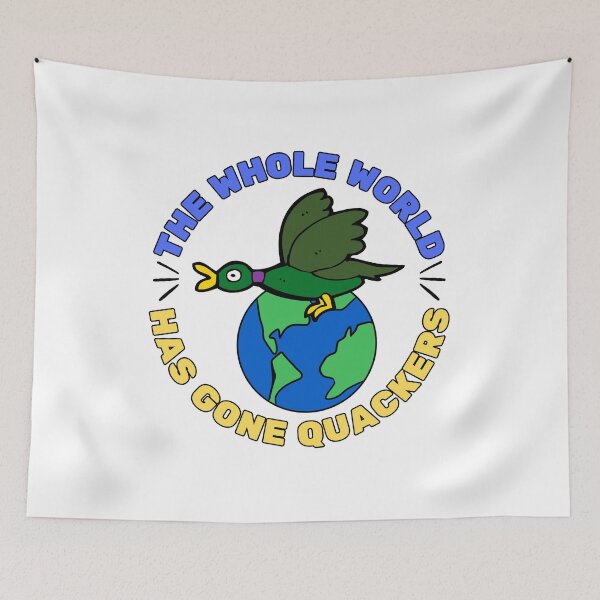 Item preview, Quack, the whole world has gone quackers designed and sold by BritishDelights.