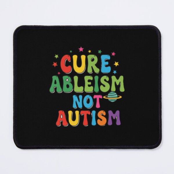 Item preview, CURE ABLEISM NOT AUTISM designed and sold by Obinne.