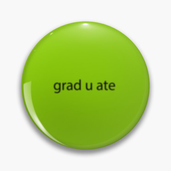 Item preview, grad u ate | Brat-Inspired Graduation Meme Design designed and sold by Gracie_Designs.