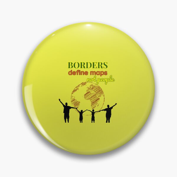 Item preview, BORDERS define maps not people designed and sold by VoicesandEchoes.