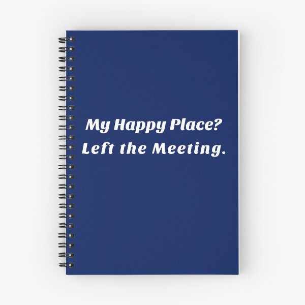 Item preview, My Happy Place Left The Meeting designed and sold by Boonicon.