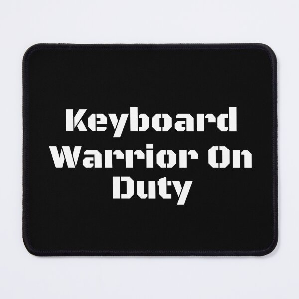 Item preview, Keyboard Warrior On Duty designed and sold by Ninjacatoff.
