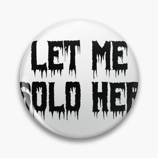 Item preview, Let Me Solo Her designed and sold by Ninjacatoff.