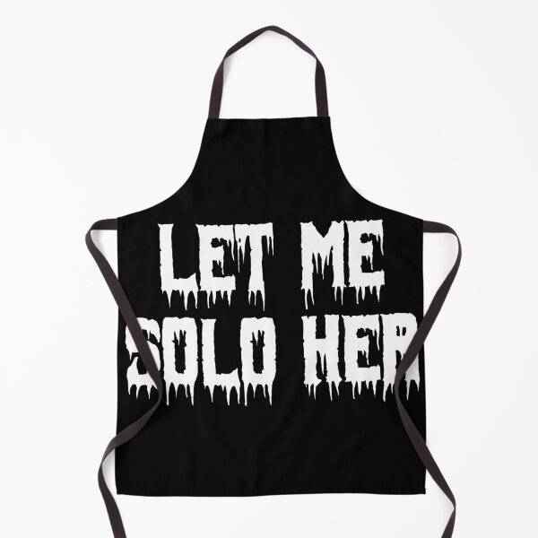 Item preview, Let Me Solo Her designed and sold by Ninjacatoff.