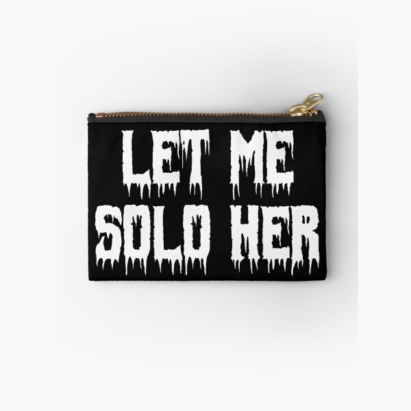 Item preview, Let Me Solo Her designed and sold by Ninjacatoff.