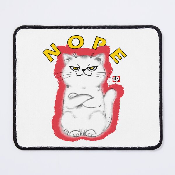 Item preview, Cat with attitude NOPE designed and sold by Lisa Phelan Artist.