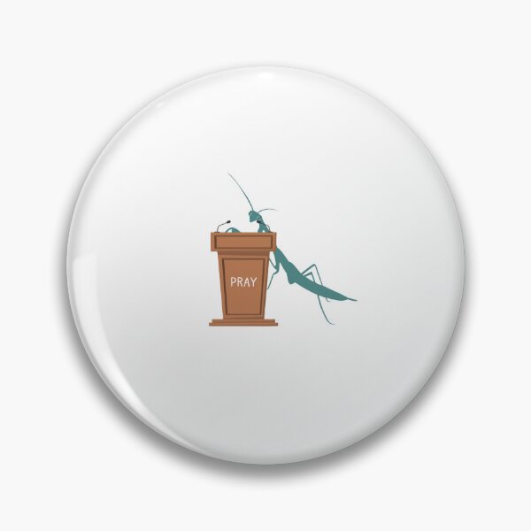 Item preview, silly praying mantis pun designed and sold by kiasoulh8ter.