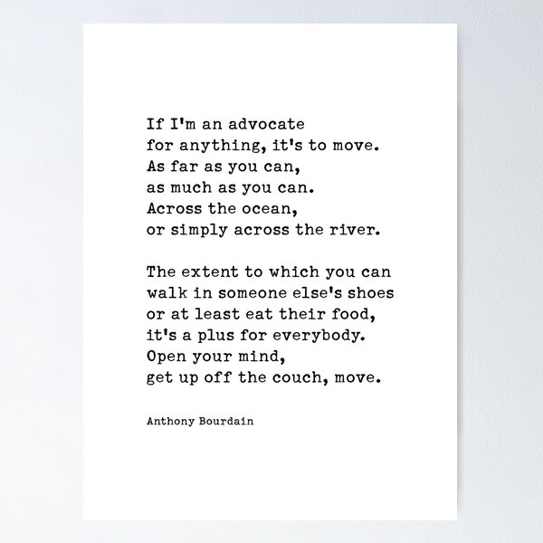Item preview, Anthony Bourdain Quote , If I'm an advocate for anything designed and sold by corbrand.