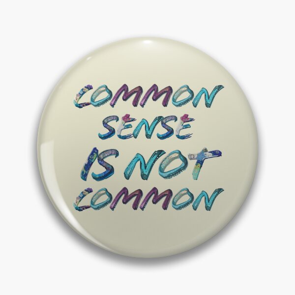 Item preview, Common Sense is not common designed and sold by Cane & Abel Creations ..