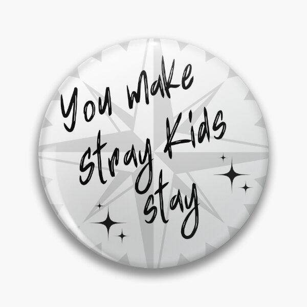 Item preview, You make Stray Kids stay designed and sold by SquishinDaisies.