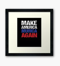 Make America Murica Again Framed Print