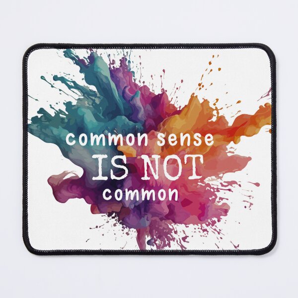 Item preview, Common Sense is not common designed and sold by Cane & Abel Creations ..