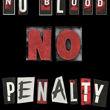 Artwork thumbnail, No Blood No Penalty by LindasPhotoArt