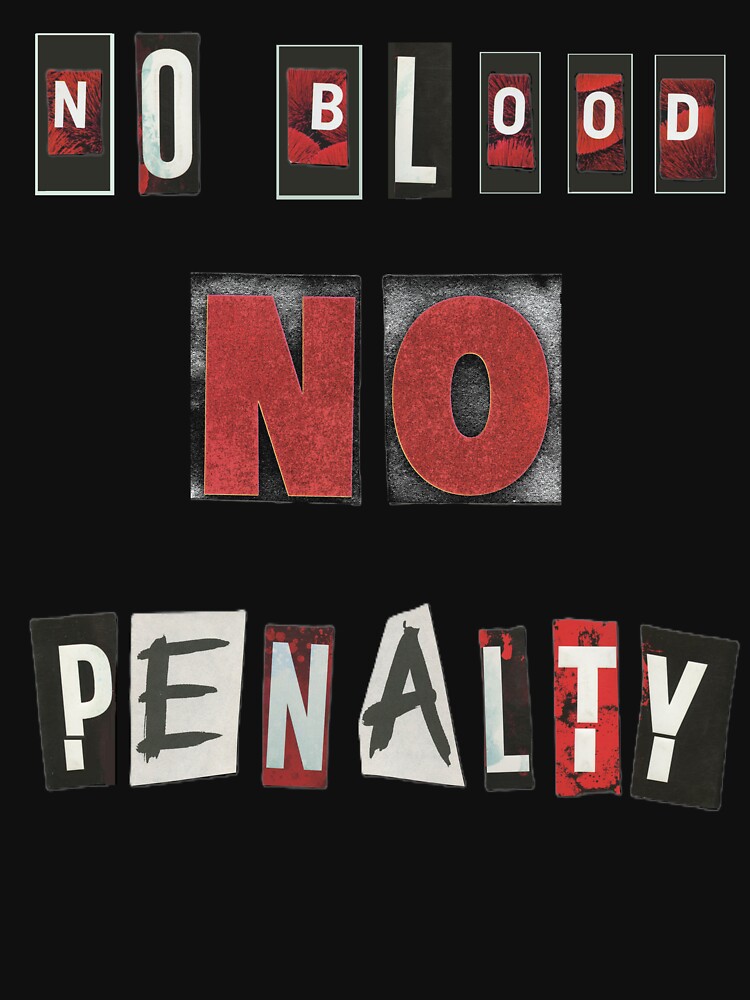 Thumbnail 7 of 7, Classic T-Shirt, No Blood No Penalty designed and sold by LindasPhotoArt.