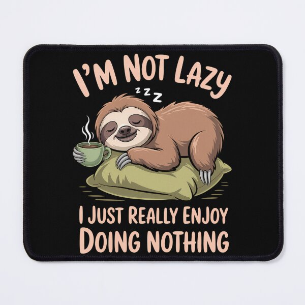 Item preview, I'm Not Lazy I Just Really Enjoy Doing Nothing Coffee Sloth designed and sold by brynatshop.