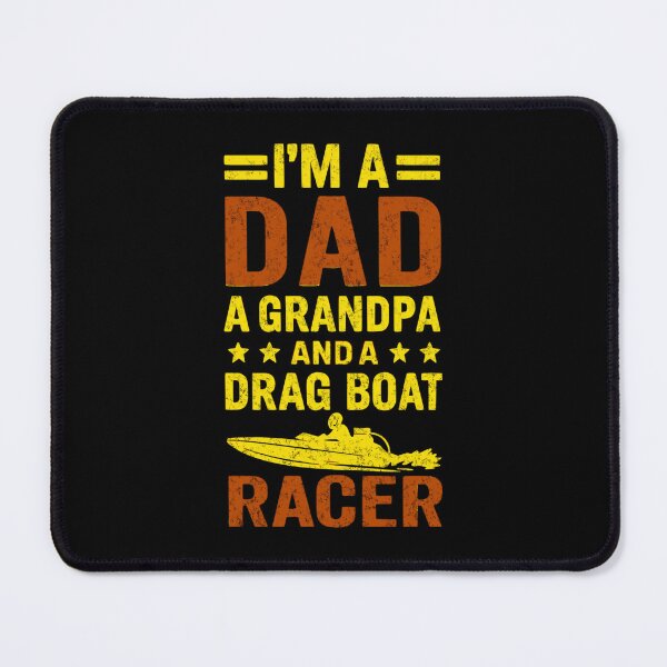 Item preview, I'm A Dad A Grandpa And A Drag Boat Racer Funny Cute Drag Boat Racing Daddy Grandfather Watercraft Racing Fathers Day designed and sold by CarantinedChaos.